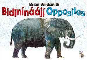 Brian Wildsmith's Opposites (Navajo/English) (Board Book)