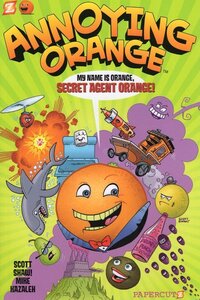 Secret Agent Orange ( Annoying Orange Graphic Novels #01 )
