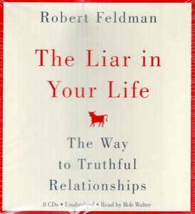 Liar in Your Life: The Way to Truthful Relationships (8 CDs)