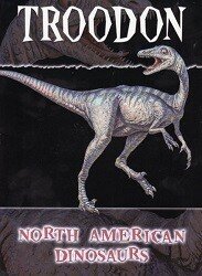 Troodon ( North American Dinosaurs )