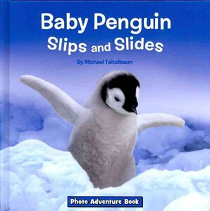Baby Penguin Slips and Slides ( Photo Adventure ) [ Hardcover ]