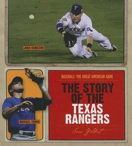 Story of the Texas Rangers ( Baseball: The Great American Game ) (MLB) (Hardcover)