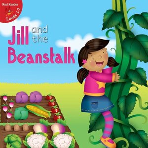 Jill and the Beanstalk ( Little Birdie Red Reader Level 1-2 )