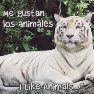 I Like Animals / Me Gustan los Animales (Rourke Board Book Bilingual)