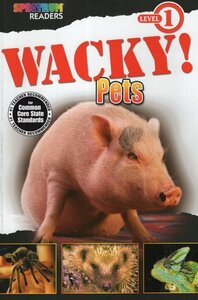 Wacky Pets (Spectrum Readers Level 1)
