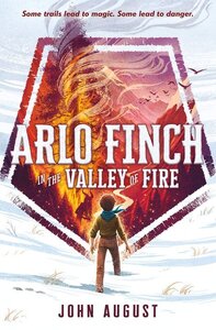 Arlo Finch in the Valley of Fire ( Arlo Finch #01 )