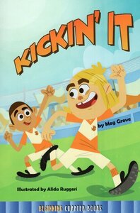 Kickin It ( Beginning Chapter Books Level 2 )