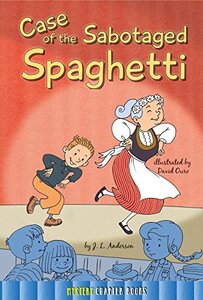 Case of the Sabotaged Spaghetti ( Mystery Chapter Books Level 3 )
