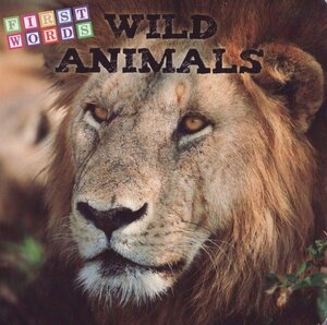Wild Animals / Animales Salvajes ( First Words Bilingual ) (Board Book)