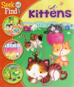Kittens ( Seek and Find ) (Board Book)