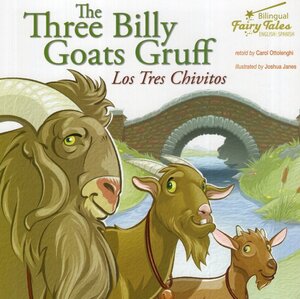 Three Billy Goats Gruff / Los Tres Chivitos ( Bilingual Fairy Tales [Rourke] )