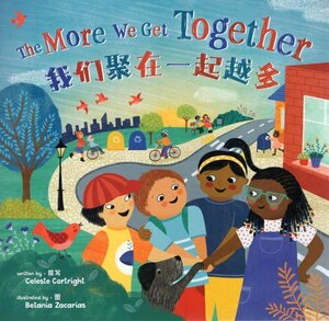 More We Get Together ( Simplified Chinese/English ) ( Step Inside a Story Bilingual )