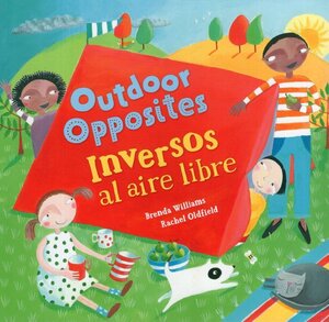 Outdoor Opposites (Spanish/Eng Bilingual) (Step Inside a Story Bilingual)