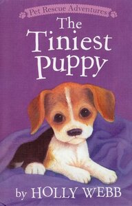 Tiniest Puppy ( Pet Rescue Adventures ) (Library Binding)
