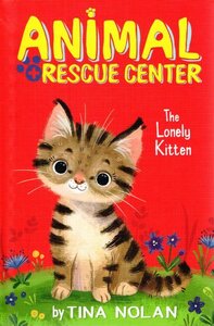 Lonely Kitten ( Animal Rescue Center ) (Hardcover)