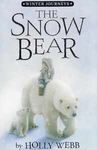 Snow Bear ( Winter Journeys ) (Paperback)