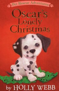 Oscar's Lonely Christmas ( Pet Rescue Adventures ) (Paperback)
