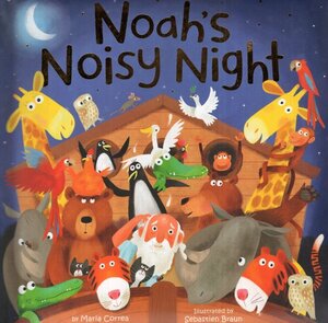 Noah's Noisy Night (Padded Board Book)