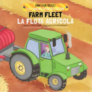 Farm Fleet: La Flota Agricola ( Finn's Fun Trucks )