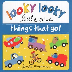 Things That Go! (Looky Looky Little One) (Board Book)