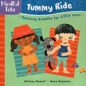 Mindful Tots: Tummy Ride ( Board Book )