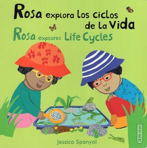 Rosa Explora el ciclo de la vida: Rosa explores The Life Cycles ( Rosa's Workshop )