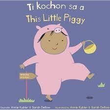 This Little Piggy/ Ti Kochon Sa A ( Baby Rhyme Time Haitian Creole/English )