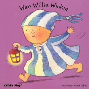 Wee Willie Winkie ( Nursery Time ) (Board Book)
