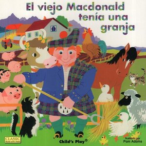 El Viejo MacDonald Tenia una Granja (Old Macdonald Had a Farm) (Classic Book With Holes Spanish)
