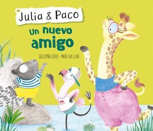 Julia & Paco: Un Nuevo Amigo ( Julia & Paco: A New Friend ) ( Julia & Paco )