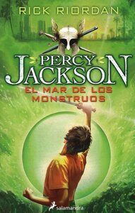 El Mar de Los Monstruos ( Sea of Monsters ) ( Percy Jackson y los Dioses del Olimpo [Percy Jackson And The Olympians] #02 )