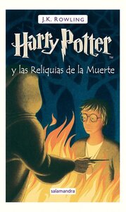 Harry Potter y las Reliquias de la Muerte (Harry Potter and the Deathly Hallows ) ( Harry Potter #07 )