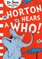 Horton Hears a Who! ( Dr Seuss Makes Reading FUN! )