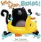 Splish Splash Splat! (Splat the Cat) (Board Book)