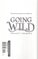 Going Wild (Going Wild #01)