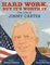 Hard Work But It's Worth It: The Life of Jimmy Carter