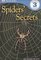 Spiders Secrets ( DK Readers Level 3 )