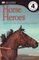 Horse Heroes: True Stories of Amazing Horses ( DK Readers Level 4 )