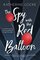 Spy with the Red Balloon (Balloonmakers #02)