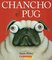 Chancho El Pug ( Pig the Pug ) ( Chancho el Pug [Pig the Pug] )