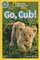 Go Cub! ( National Geographic Kids Readers Level Pre-Reader ) UK
