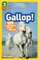 Gallop! 100 Fun Facts about Horses  ( National Geographic Kids Readers Level 3 )