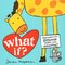 What If?: What Makes You Different Makes You Amazing! ( All about You Encouragement Books ) (Board Book)