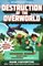 Destruction of the Overworld: An Unofficial Novel: A Gameknight999 Adventure ( Herobrine Reborn #02 )