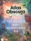 Atlas Obscura Explorer's Guide for the World's Most Adventurous Kid ( Atlas Obscura )
