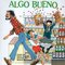 Algo Bueno ( Something Good ) ( Classic Munsch Spanish )
