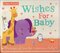 Wishes for Baby: Messages of Love for a Precious Baby ( To Baby with Love )
