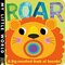 Roar: A Big Mouthed Book of Sounds! ( My Little World )