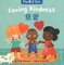 Mindful Tots: Loving Kindness (Simplified Chinese/English) ( Board Book )