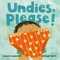 Undies Please! (Step Inside a Story) (Board Book)